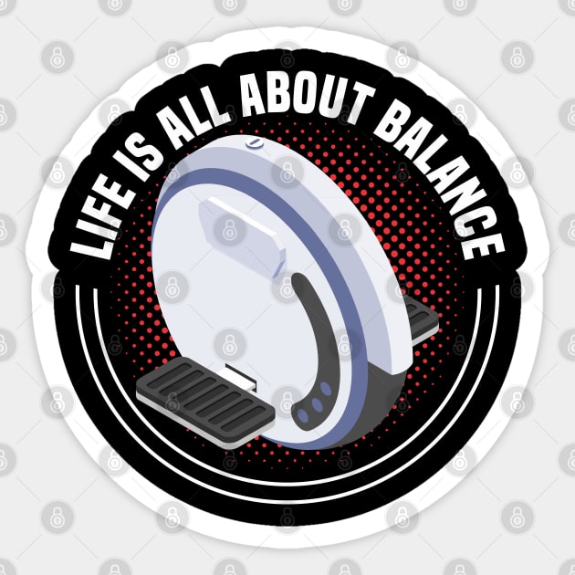 EUC Ride - Life is All About Balance - Electric Unicycle Wheel Sticker by Funky Prints Merch